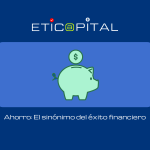 Básico: Ahorro. El sinónimo del éxito financiero