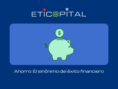 Básico: Ahorro. El sinónimo del éxito financiero