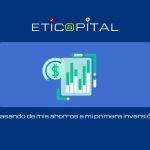 Básico:  Pasando de mis ahorros a mi primera inversión